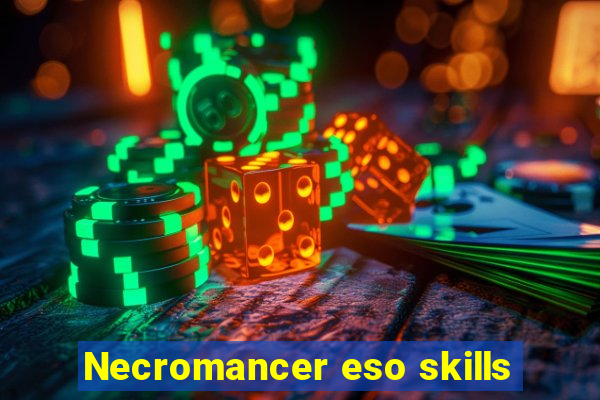 Necromancer eso skills